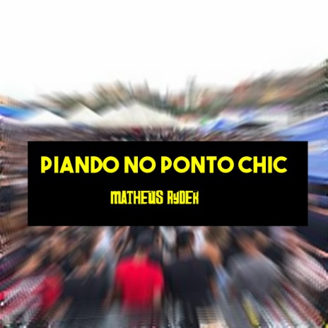 Piando no Ponto Chic | Boomplay Music