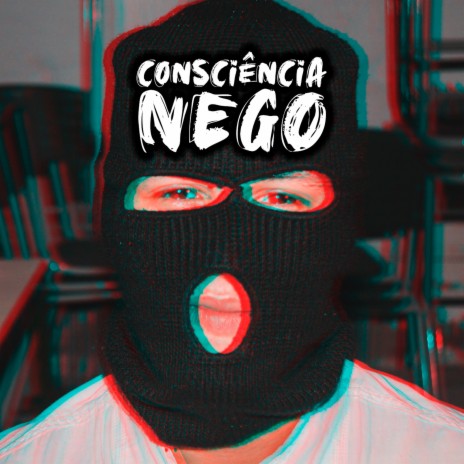 Consciência Nego | Boomplay Music