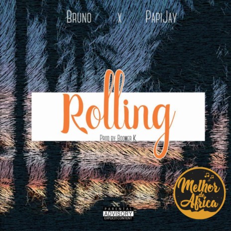 Rolling ft. PapiJay | Boomplay Music