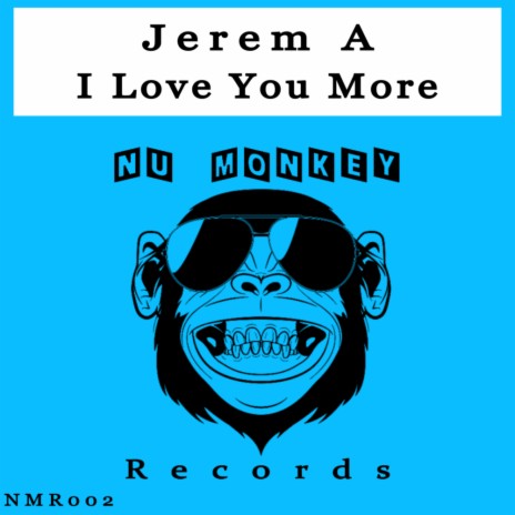 I Love You More (Original Mix)