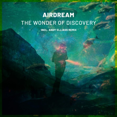 The Wonder Of Discovery (Andy Elliass Remix)