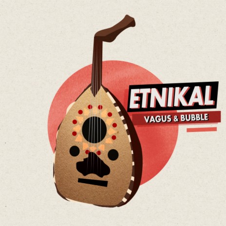 Etnikal (Original Mix) ft. Bubble