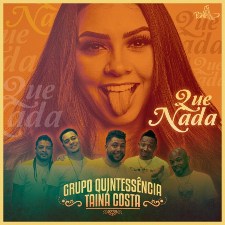 Que Nada ft. Tainá Costa | Boomplay Music