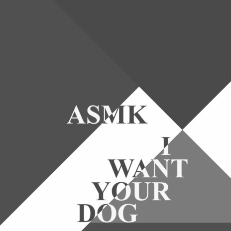 I Want Your Dog