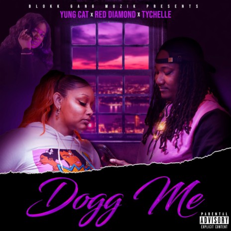 Dogg Me ft. Red Diamond & Tychelle | Boomplay Music