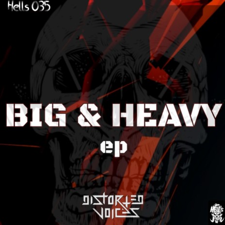 Big & Heavy (Original Mix)