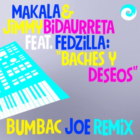 Baches Y Deseos (Bumbac Joe Remix) ft. Jimmy Bidaurreta, Fedzilla & Bumbac Joe