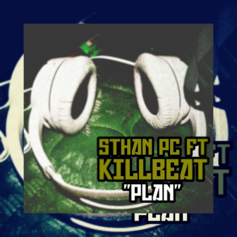 Plan ft. KillBeat | Boomplay Music