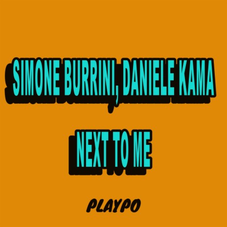 Next To Me (Original Mix) ft. Daniele Kama | Boomplay Music