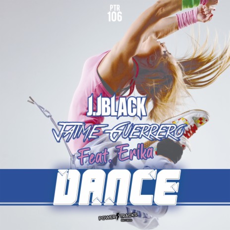Dance (Original Mix) ft. Jaime Guerrero & Erika | Boomplay Music
