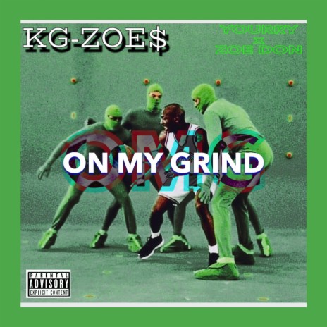 On My Grind ft. Zoe Don | Boomplay Music