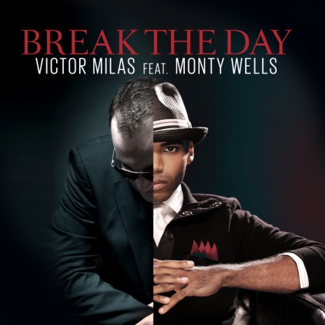 Break the Day (Radio Mix) ft. Monty Wells | Boomplay Music