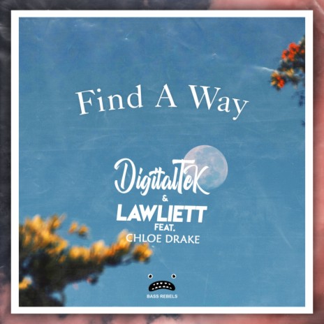 Find A Way (Original Mix) ft. Lawliett & Chloe Drake