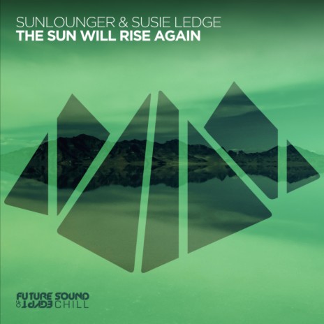 The Sun Will Rise Again (Original Mix) ft. Susie Ledge