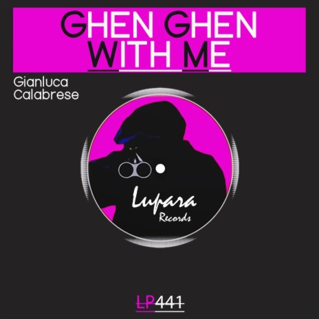 Ghen Ghen With Me (Original Mix)
