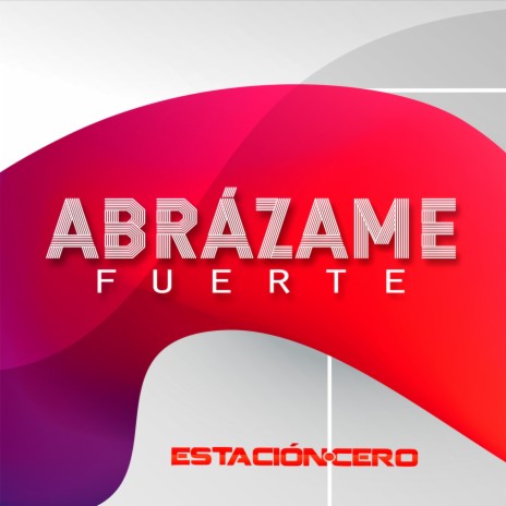 Abrázame Fuerte | Boomplay Music