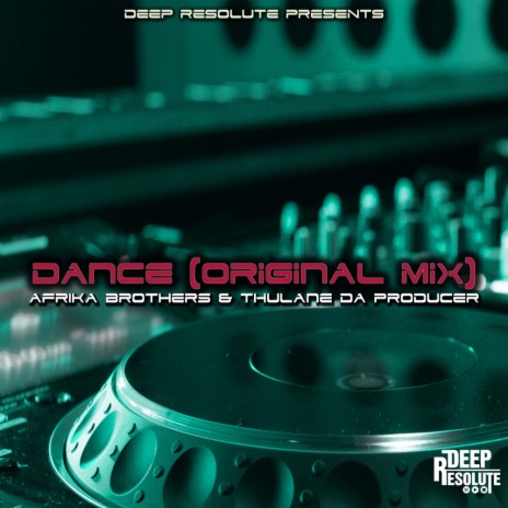 Dance (Original Mix) ft. Thulane Da Producer