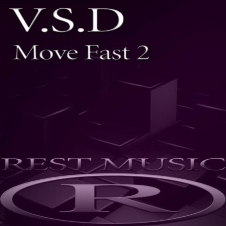 Move Fast 2 (Original Mix)