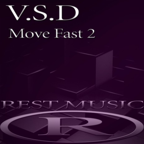 Move Fast 2 (Original Mix) | Boomplay Music