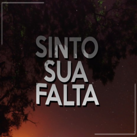 Sinto Sua Falta | Boomplay Music