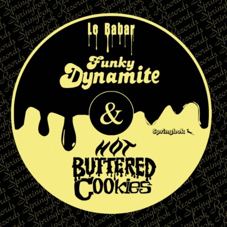 Funky Dynamite & Hot Buttered Cookies (Original Mix)