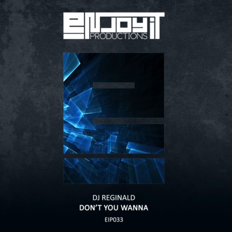 Don't You Wanna (Original Mix) | Boomplay Music