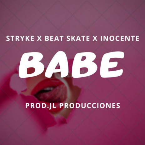 Babe ft. Inocente & Beat Skate | Boomplay Music