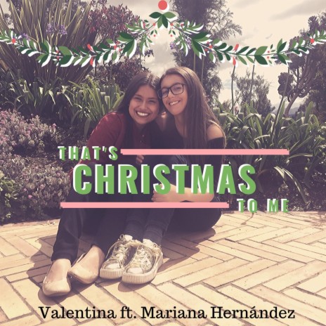 That's Christmas to Me (feat. Mariana Hernández) | Boomplay Music