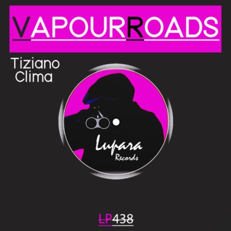 Vapour Roads (Original Mix)