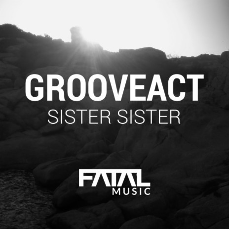 Sister Sister (Original Mix)