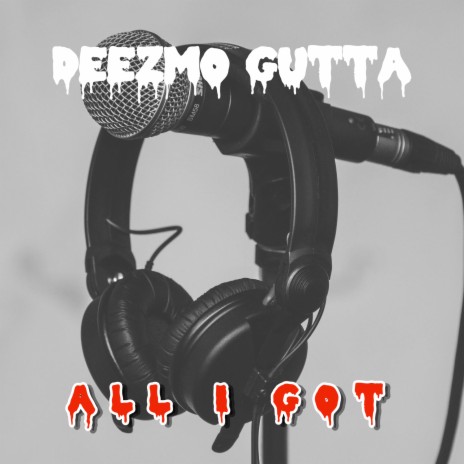 All I Got ft. BB Gunz | Boomplay Music