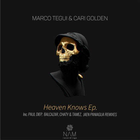 Heaven Knows (Chaty, Tamez Remix) ft. Cari Golden
