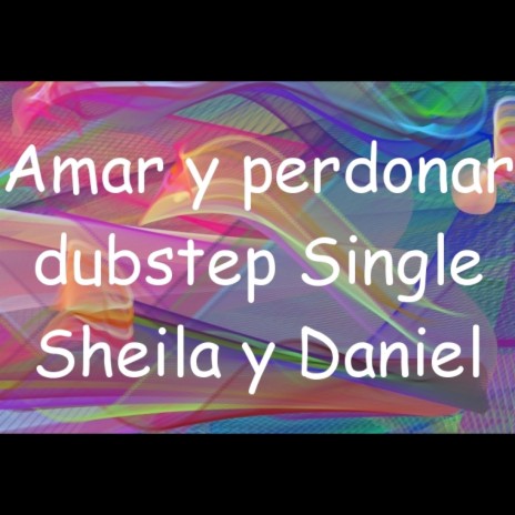 Amar y Perdonar ft. Sheila Stamenkovich | Boomplay Music