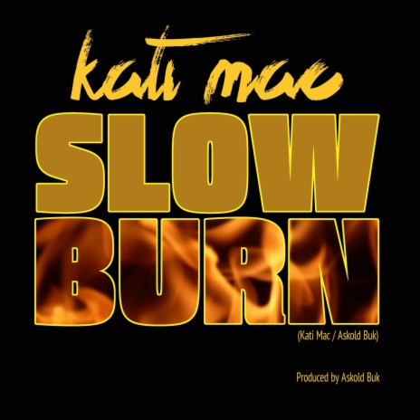 Slow Burn | Boomplay Music