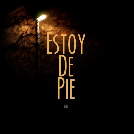 Estoy de Pie | Boomplay Music