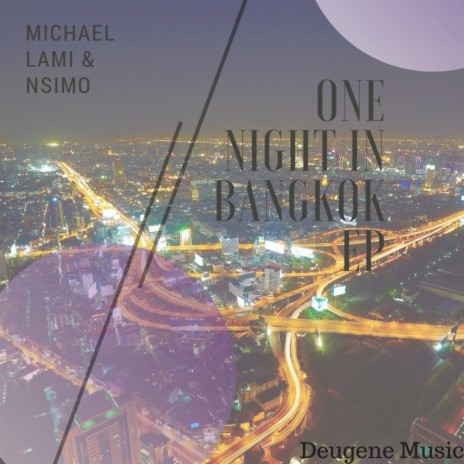 One Night In Bangkok (Original Mix) ft. Nsimo