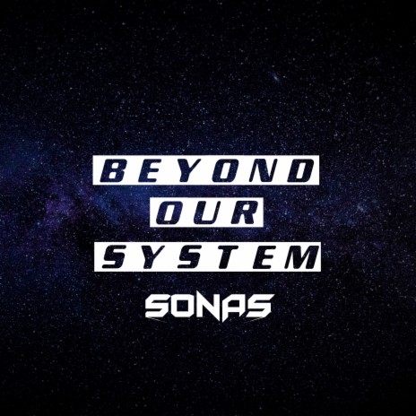 Beyond Our System | Boomplay Music
