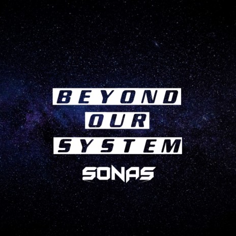 Beyond Our System