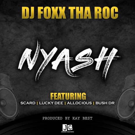 Nyash ft. Bush Dr, Allocious, Lucky Dee & Scard | Boomplay Music