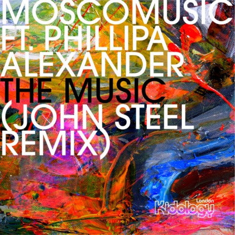 The Music (John Steel Remix) ft. Phillipa Alexander | Boomplay Music