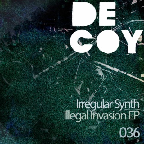 Illegal Invasion (Original Mix) | Boomplay Music
