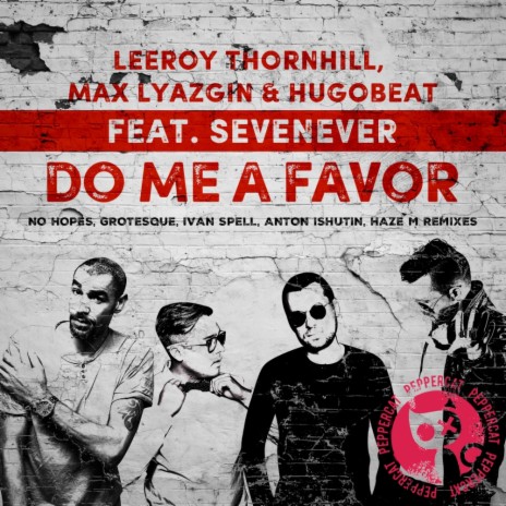 Do Me A Favor (Leeroy Thornhill Alternative Version) ft. Max Lyazgin, Hugobeat & Sevenever