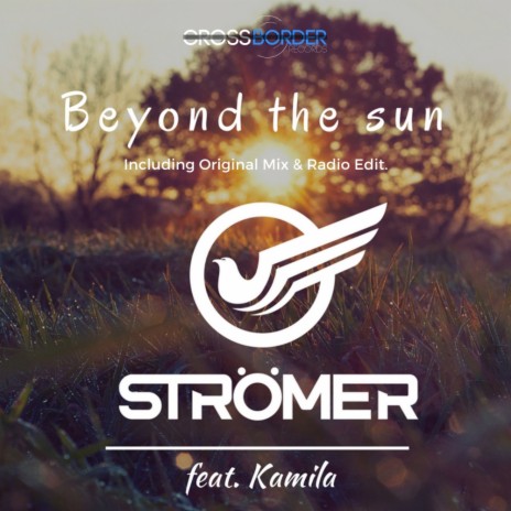 Beyond The Sun (Radio Edit) ft. Kamila | Boomplay Music