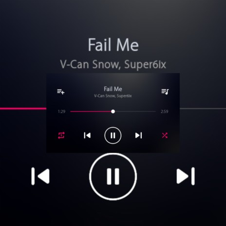 Fail Me ft. Super6ix | Boomplay Music