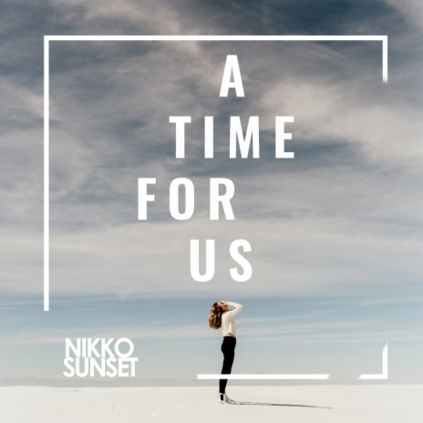 A Time For Us (Original Mix)