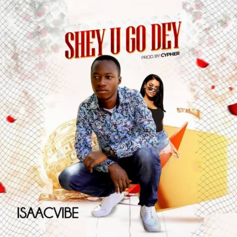 Shey U Go Dey | Boomplay Music
