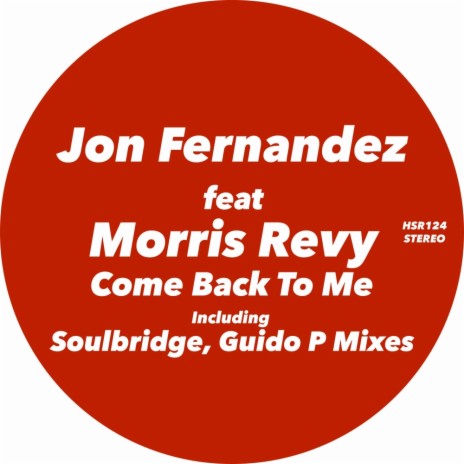 Come Back To Me (Guido P Soulful Mix) ft. Morris Revy | Boomplay Music