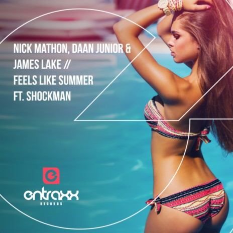 Feels Like Summer (Original Mix) ft. Daan Junior, James Lake & Shockman | Boomplay Music