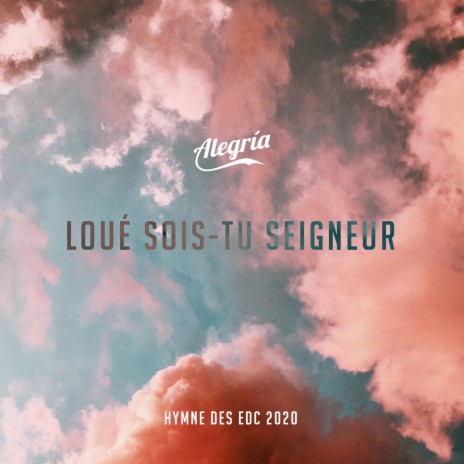 Loué sois-tu Seigneur | Boomplay Music