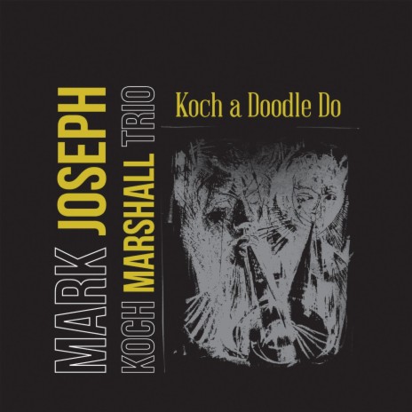 Koch a Doodle Do (feat. Koch Marshall Trio) | Boomplay Music